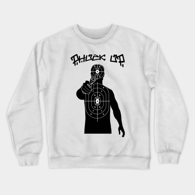 phuck up gun range Crewneck Sweatshirt by PHUCK_UP